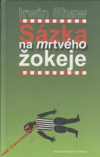 Sázka na mrtvého žokeje / Irwin Shaw, 2000