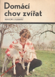 Domácí chov zvířet / Jiří Havlín a kol. 1983