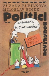 Politici nevyhynou / Zuzana Bubílková, Miloslav Šimek, 1997
