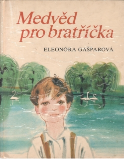 Medvěd pro bratříčka / Eleonóra Gašparová, 1979