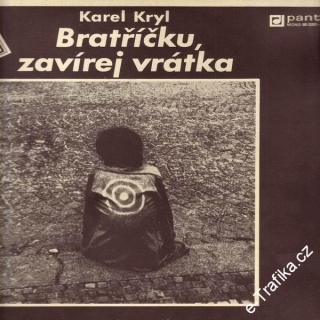 LP Bratříčku, zavírej vrátka, Karel Kryl, 1969 Reedice