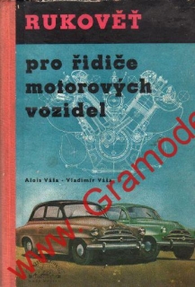 Rukověť pro řidiče motorových vozidel / Alois Váša, Vladimír Váša, 1955