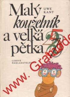 Malý kouzelník a velká pětka / Uwe Kant, 1982