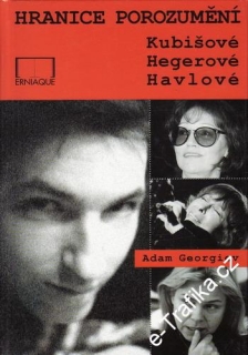 Hranice porozumění Kubišové, Hegerové, Havlové / Adam Georgiev, 1999