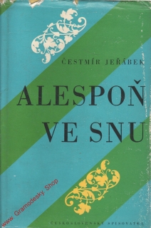 Alespoň ve snu / Čestmír Jeřábek, 1959