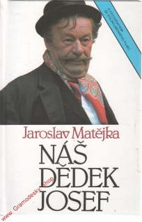 Náš dědek Josef / Jaroslav Matějka, 1993