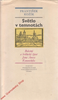 Světlo v temnotách / František Kožík, 1970