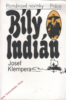 Bílý Indián / Josef Klempera, 1983
