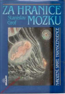Za hranice mozku / Stanislav Grof, 1992