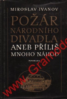 Požár Národního Divadla aneb příliš mnoho náhod / Miroslav Ivanov, 1983