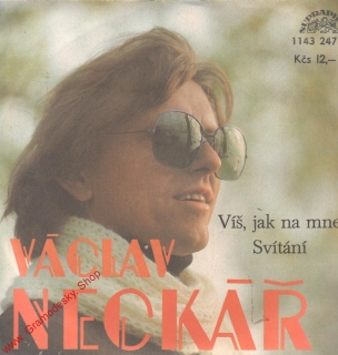 SP Václav Neckář, Víš, jak na mne, Svítání, 1981