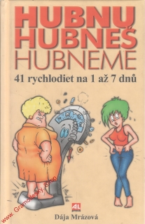 Hubnu, hubneš hubneme / Dája Mrázová, 2001