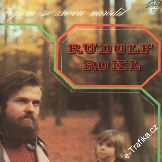 LP Rudolf Rokl, Díky tobě jsem se znovu narodil, Supraphon, 1976