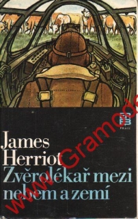 Zvěrolékař mezi nebem a zemí / James Herriot, 1986