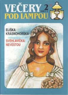 1992/02 Večery pod lampou, Svéhlavička nevěstou / Eliška Krásnohorská
