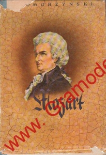 Mozart / Dr. Egon Komorzynski, německy