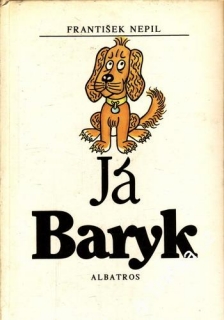 Já Baryk / František Nepil, 1988