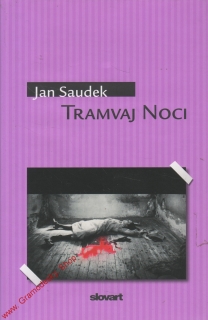 Tramvaj Noci / Jan Saudek, 2008
