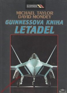 Guinnessova kniha letadel / Michael Taylor, David Mondey, 1994