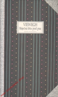 Báječná léta pod psa / Michal Viewegh, 1995