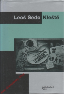 Kleště / Leoš Šedo, 2005