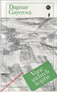 Vůně suchých kopřiv / Dagmar Gayerová, 1989