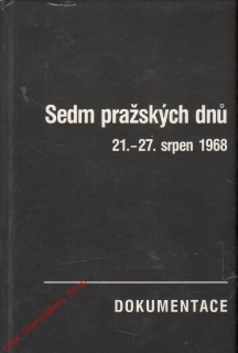 Sedm pražských dnů 21. - 27. srpen 1968 / 1990
