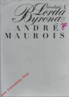 Životopis lorda Byrona / André Maurois, 1979