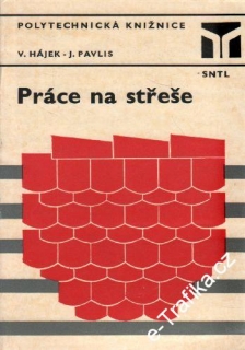 Práce na střeše / V. Hájek, J. Pavlis, 1981