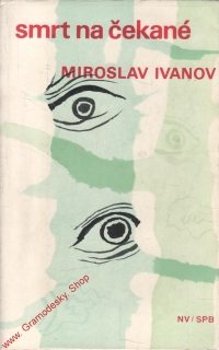 Smrt na čekané / Miroslav Ivanov, 1970