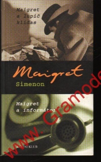 Maigret a lupič kliďas, Maigret a informátor / Georges Simenon, 2004