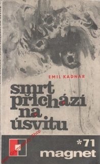 Smrt přichází za úsvitu / Emil Kadnár, 1971