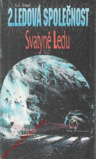 2. Ledová společnost, Svatyně ledu / G.J.Arnaud, 1992 sci-fi
