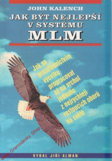 Jak být nejlepší v systému MLM / Jiří Alman, 1995