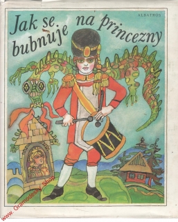 Jak se bubnuje na princezny / Moravské lidové pohádky B.M.Kuldy, 1984