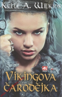 Vikingova čarodějka / Kelli A. Wilkins, 2014