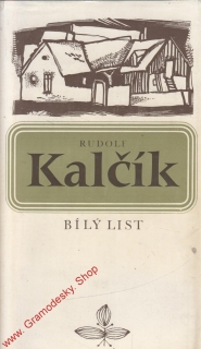 Bílý list / Rudolf Kalčík, 1976
