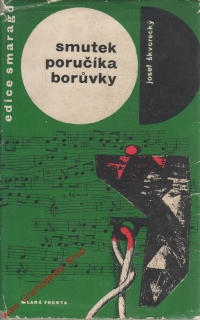 Smutek poručíka Borůvky / Josef Škvorecký, 1966
