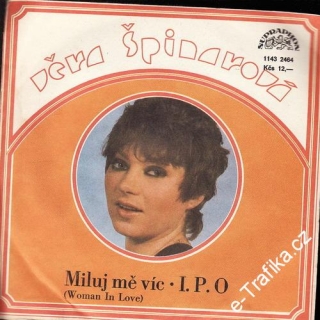 SP Věra Špinarová, 1980, Miluj mě víc, I.P.O.