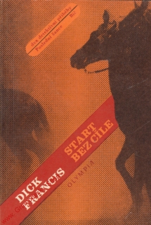 Start bez cíle / Dick Francis, 1982