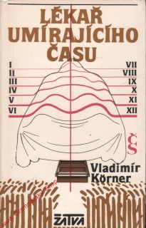 Lékař umírajícího času / Vladimír Korner, 1984