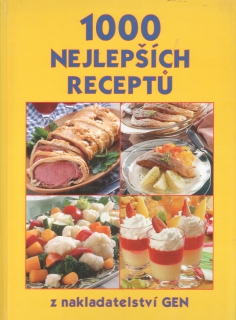 1000 nejlepších receptů / sest. Karel Hofler, 2004