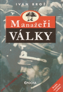 Manažeři války / Ivan Brož, 2003
