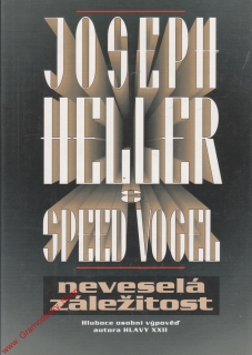 Neveselá záležitost / Joseph Heller a Speed Vogel, 1996