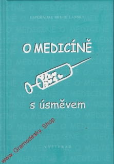 O medicíně s úsměvem / sest. Bruce Lansky, 2003