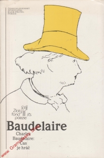 Čas je hráč / Charles Baudelaire, 1986