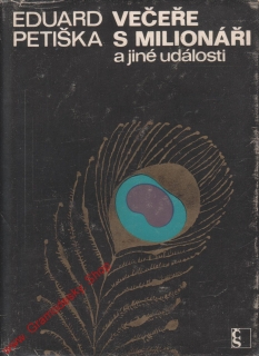 Večeře s milionáři a jiné události / Eduard Petiška, 1979