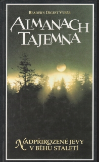 Almanach tajemna, nadpřírozené jevy v běhu staletí, 1998 / Reader's Digest Výběr