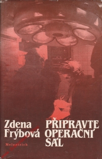 Připravte operační sál / Zdena Frýbová, 1984
