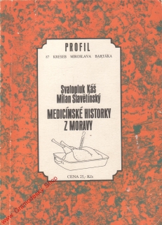 Medicínské historky z Moravy / Svatopluk Káš, Milan Slavětínský, 1990